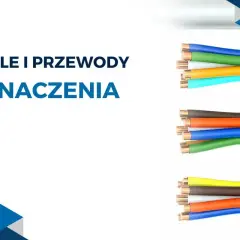 Kolory faz w kablach i przewodach: niebieski, zielony, pomarańczowy, brązowy, żółty.