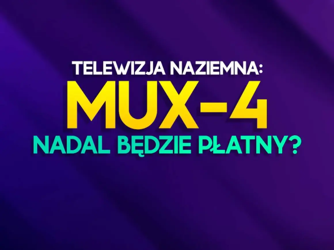 Napis "Telewizja naziemna: MUX-4 nadal będzie płatny?" na fioletowym tle.